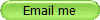 Email me